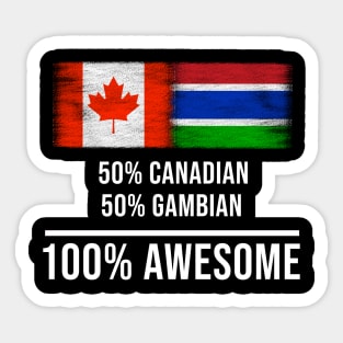 50% Canadian 50% Gambian 100% Awesome - Gift for Gambian Heritage From Gambia Sticker